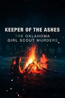 Keeper of the Ashes: The Oklahoma Girl Scout Murders Season 1