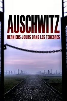 Auschwitz: Countdown to Liberation