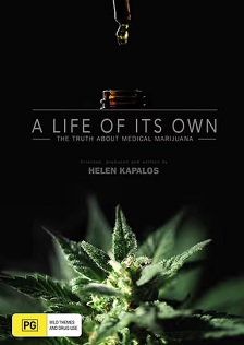 A Life of Its Own: The Truth About Medical Marijuana